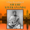 A_Rare_Recording_of_Swami_Vivekananda