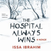 The_Hospital_Always_Wins