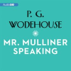 Mr__Mulliner_Speaking