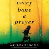 Every_Bone_a_Prayer