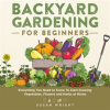 Backyard_Gardening_for_Beginners