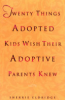 Twenty_things_adopted_kids_wish_their_adoptive_parents_knew