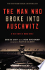 The_man_who_broke_into_Auschwitz
