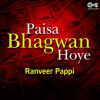 Paisa_Bhagwan_Hoye