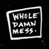 Whole_Damn_Mess