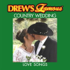 Drew_s_Famous_Country_Wedding_Love_Songs