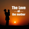 The_Love_of_the_Mother
