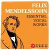 Felix_Mendelssohn__Essential_Vocal_Works
