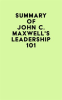 Summary_of_John_C__Maxwell_s_Leadership_101