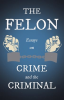 The_Felon_-_Essays_on_Crime_and_the_Criminal