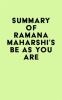 Summary_of_Ramana_Maharshi_s_Be_As_You_Are