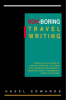 Non-Boring_Travel_Writing
