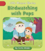 Birdwatching_With_Pops