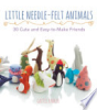 Little_Needle-Felt_Animals