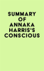 Summary_of_Annaka_Harris_s_Conscious
