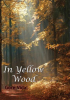 In_a_Yellow_Wood