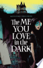 The_Me_You_Love_In_The_Dark