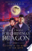 All_I_Want_for_Christmas_Is_a_Dragon__A_Story_in_the_World_of_Sam_Quinn