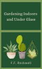 Gardening_Indoors_and_Under_Glass