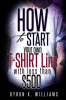 How_To_Start_Your_Own_T-Shirt_Line_With_Less_Than__500