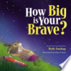 How_Big_Is_Your_Brave_