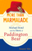 More_than_Marmalade___Michael_Bond_and_the_Story_of_Paddington_Bear