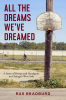 All_the_Dreams_We_ve_Dreamed___A_Story_of_Hoops_and_Handguns_on_Chicago_s_West_Side__Edition_1_
