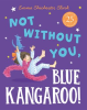 Not_Without_You__Blue_Kangaroo
