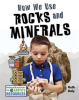 How_We_Use_Rocks_and_Minerals