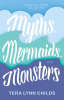 Myths__Mermaids__and_Monsters