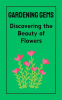 Gardening_Gems__Discovering_the_Beauty_of_Flowers