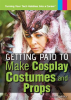 Getting_Paid_to_Make_Cosplay_Costumes_and_Props