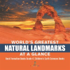 World_s_Greatest_Natural_Landmarks_at_a_Glance_Rock_Formation_Books_Grade_4_Children_s_Earth_Science