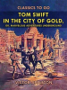 Tom_Swift_in_the_City_of_Gold