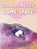 Zoodle_Needs_Some_Space