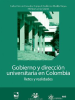 Gobierno_y_direcci__n_universitaria_en_Colombia__Retos_y_realidades