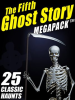 The_Fifth_Ghost_Story_MEGAPACK____