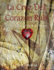 La_Cruz_Del_Corazon_Rubi___The_Cross_of_the_Ruby_Heart_