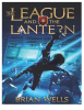 The_League_and_the_Lantern___Jake_and_the_League_Book_1__Volume_1__Edition_1_