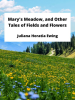 Mary_s_Meadow__and_Other_Tales_of_Fields_and_Flowers
