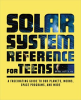 The_Solar_System_Reference_for_Teens