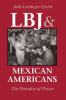 LBJ_and_Mexican_Americans