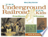 The_Underground_Railroad_For_Kids