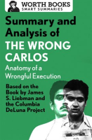 Summary_and_Analysis_of_The_Wrong_Carlos__Anatomy_of_a_Wrongful_Execution