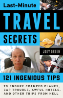 Last-Minute_Travel_Secrets___121_Ingenious_Tips_to_Endure_Cramped_Planes__Car_Trouble__Awful_Hotels__and_Other_Trips_from_Hell__Edition_1_