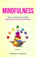 Mindfulness__Para_el_manejo_del_estr__s__Mindfulness_para_principiantes_