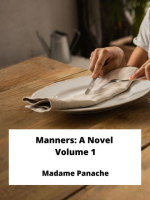 Manners__A_Novel__Volume_1