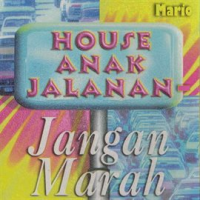 House_Anak_Jalanan_-_Jangan_Marah