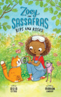 Zoey_and_Sassafras__Bips_and_roses