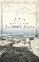 A_Tour_Of_Historic_Sullivan_s_Island